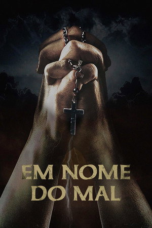 Poster do filme Em Nome do Mal
