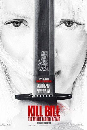 Poster do filme Kill Bill: The Whole Bloody Affair