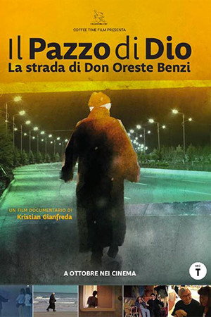 Il pazzo di Dio - La strada di Don Oreste Benzi poster