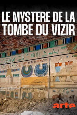 Égypte : Le Mystère du Tombeau du Vizir poster