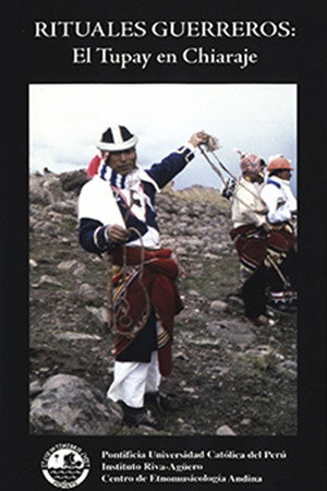Rituales Guerreros: Tupay en Chiaraje poster