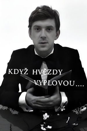 Když hvězdy vyplovou...
