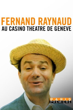 Fernand Raynaud au Casino Théâtre de Genève Fernand Raynaud au Casino Théâtre de Genève
