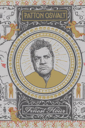Patton Oswalt: Finest Hour Patton Oswalt: Finest Hour