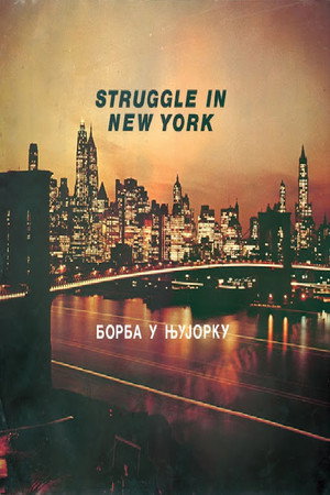 Struggle in New York poster