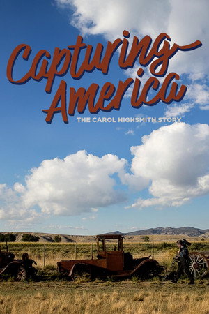 Capturing America: The Carol Highsmith Story Capturing America: The Carol Highsmith Story