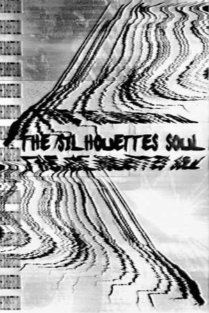 The Silhouettes Soul The Silhouettes Soul
