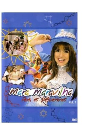Mara Maravilha - Para os Pequeninos Vol. 3