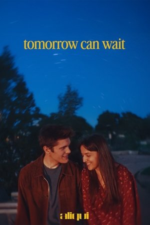 Tomorrow Can Wait