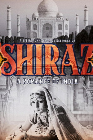 Shiraz: A Romance of India Shiraz: A Romance of India