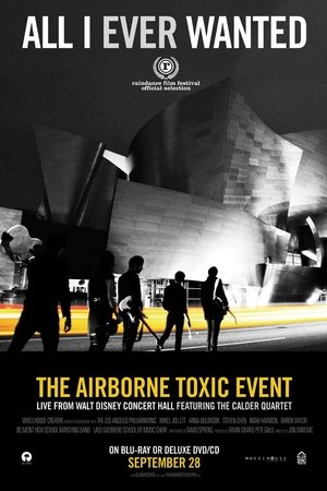 All I Ever Wanted: The Airborne Toxic Event Live from Walt Disney Concert Hall