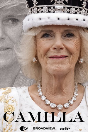 Camilla - Geliebte. Gemahlin. Königin poster