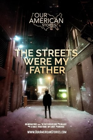 The Streets Were My Father