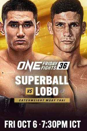 ONE Friday Fights 36: Superball vs. Lobo