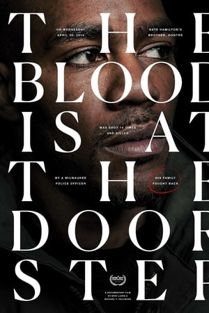 The Blood Is at the Doorstep Movie Overview