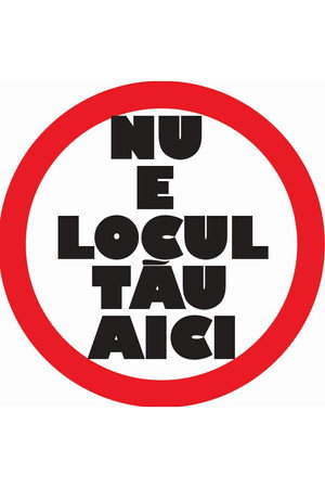 Nu e locul tau aici Nu e locul tau aici