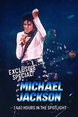 Exclusive Special ! Michael Jackson: 1,440 Hours in the Spotlight