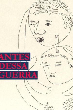 Antes dessa Guerra