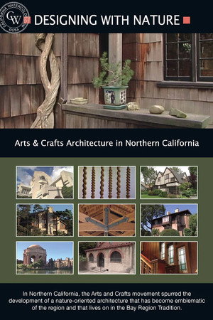 Designing With Nature: Arts & Crafts Architecture in Northern California
