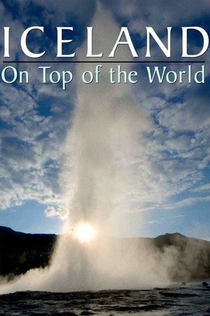 Iceland: On Top of the World Iceland: On Top of the World