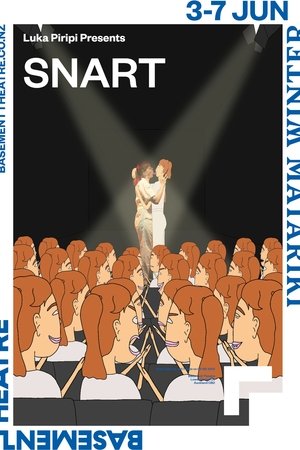 SNART: The Play: The Recording: The Movie