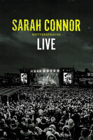 Sarah Connor: Muttersprache Live poster