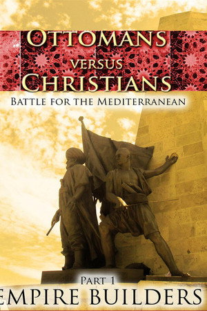 Ottomans Versus Christians: Battle for Europe