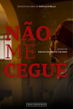 Não Me Cegue poster