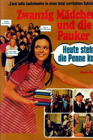 Zwanzig Mädchen und die Pauker: Heute steht die Penne kopf