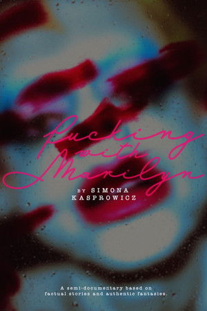 Fucking with Marilyn Fucking with Marilyn