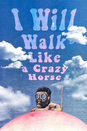 I Will Walk Like a Crazy Horse