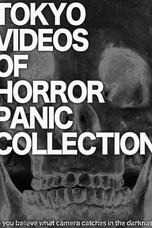 Tokyo Videos of Horror Panic Collection