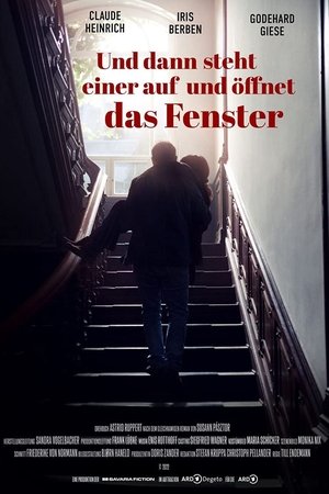Und dann steht einer auf und öffnet das Fenster