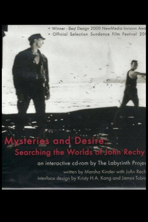 Mysteries and Desire: Searching the Worlds of John Rechy Mysteries and Desire: Searching the Worlds of John Rechy