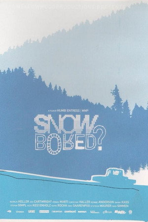 Snowbored?