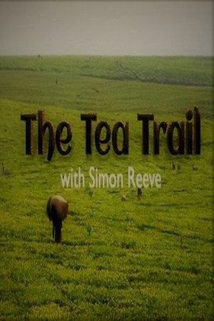 The Tea Trail with Simon Reeve