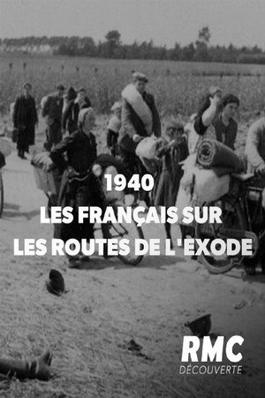 1940 : les Français sur les routes de l'exode poster