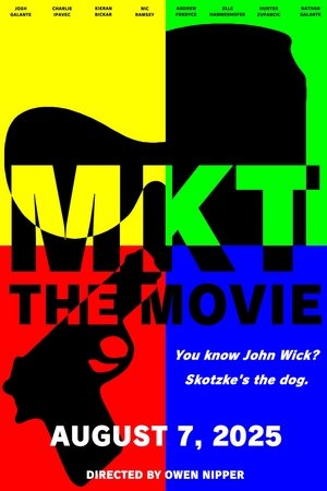 MKT: The Movie