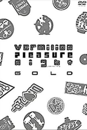 Vermilion Pleasure Night GOLD poster