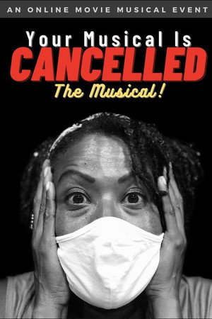 Your Musical is Cancelled: The Musical! poster