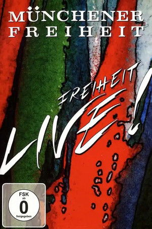 Münchener Freiheit - Freiheit Live!