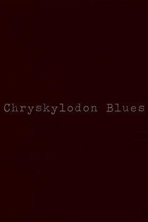 Chryskylodon Blues