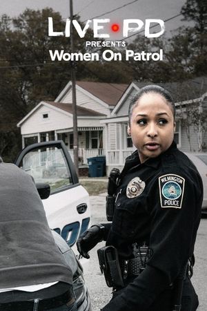 Live PD Presents: Women On Patrol