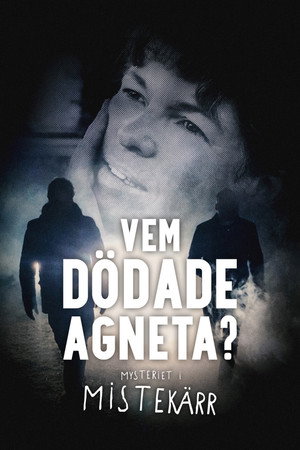 Vem dödade Agneta? - Mysteriet i Mistekärr