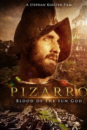 Poster of Pizarro: The Blood Of The Sun-God