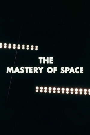 The Mastery of Space