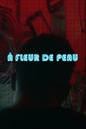 À fleur de peau poster