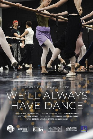 We'll Always Have Dance We'll Always Have Dance