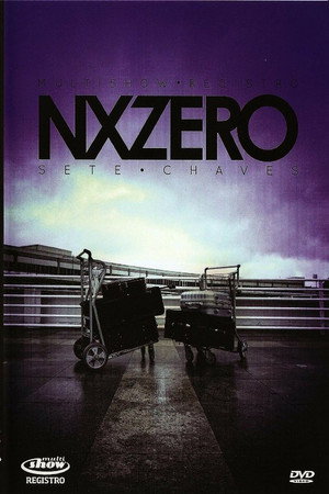 Multishow Registro: NX Zero - Sete Chaves Multishow Registro: NX Zero - Sete Chaves