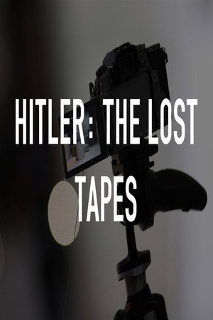 Hitler: The Lost Tapes